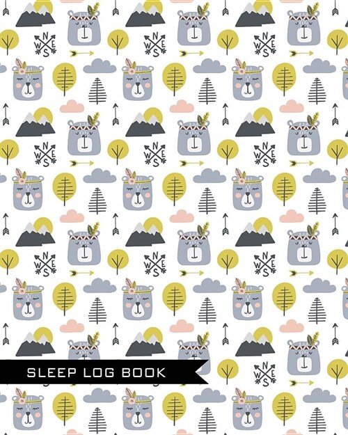 Sleep Log Book: Boho Sleeping Bears Cover Journal to Monitor and Track Sleep Habits and Sleep Disorders a Great Resource for Doctors a (Paperback)