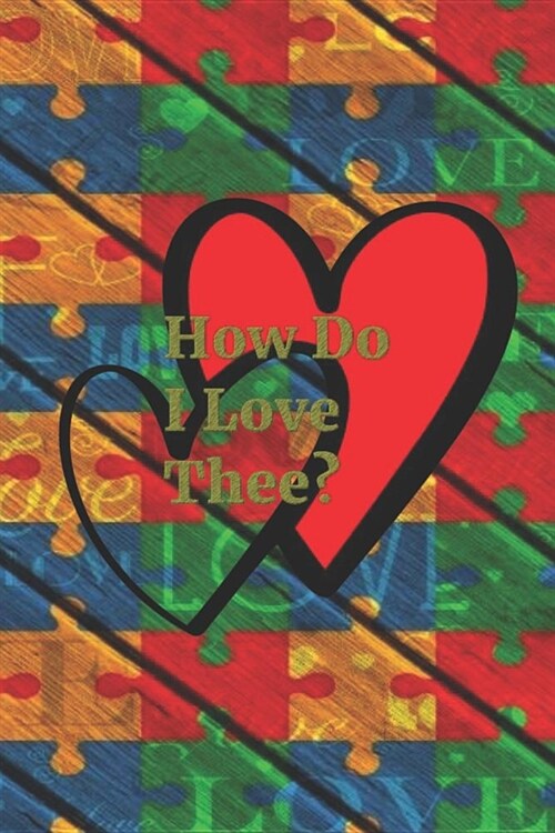 How Do I Love Thee?: Autism (Paperback)