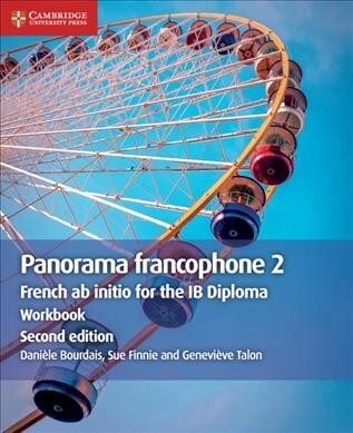 Panorama francophone 2 Workbook : French ab initio for the IB Diploma (Paperback, 2 Revised edition)