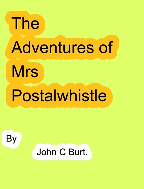 The Adventures of Mrs Postalwhistle. (Hardcover)