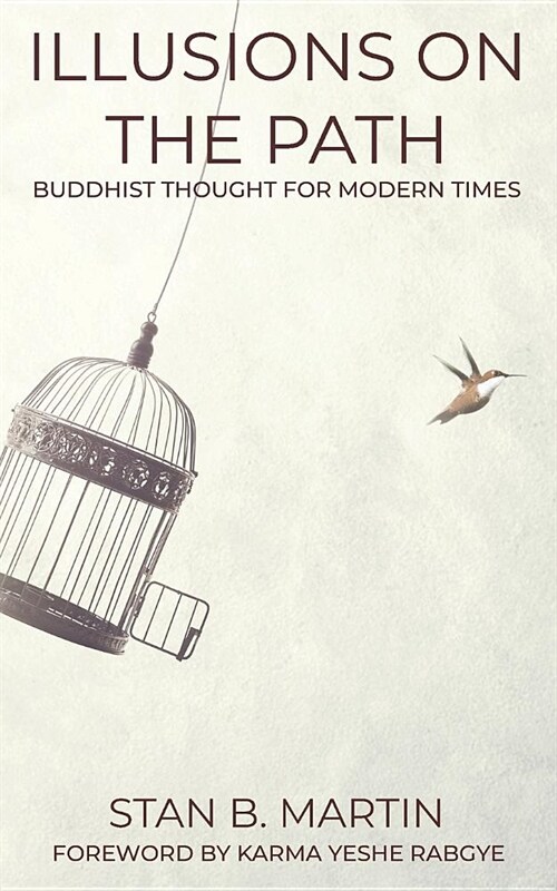 Illusions on the Path: Buddhist Thought for Modern Times (Paperback)