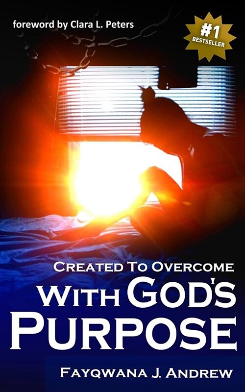 Created to Overcome: With Gods Purpose (Paperback)