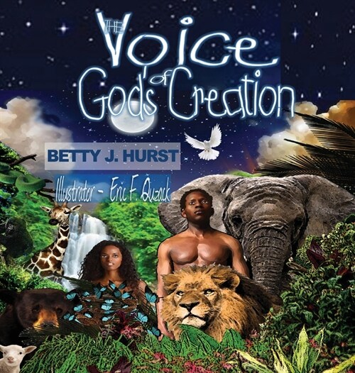 The Voice of Gods Creation (Hardcover)