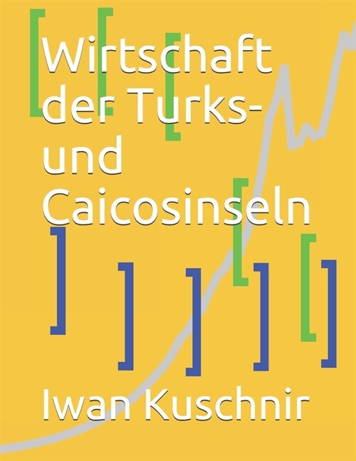 Wirtschaft Der Turks- Und Caicosinseln (Paperback)