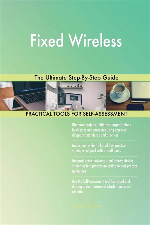 Fixed Wireless the Ultimate Step-By-Step Guide (Paperback)