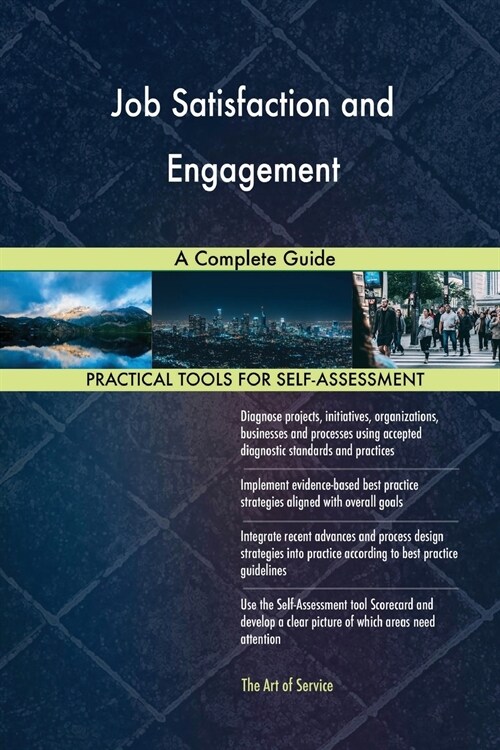 Job Satisfaction and Engagement a Complete Guide (Paperback)