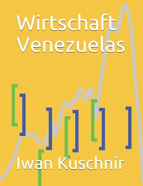 Wirtschaft Venezuelas (Paperback)