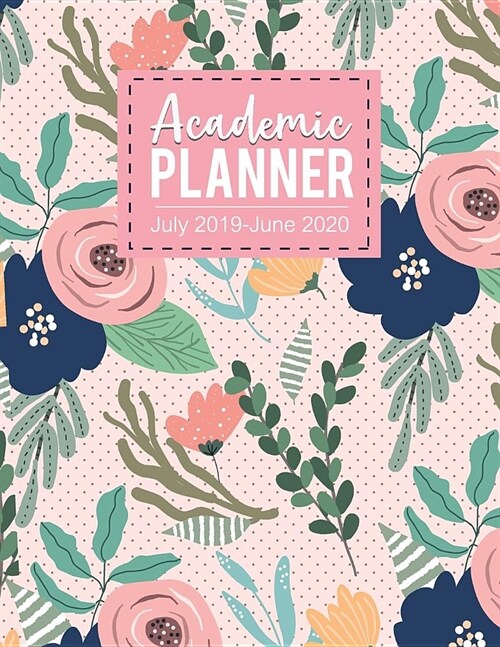 Academic Planner July 2019-June 2020: Monthly Calendars with Holidays, Planner Schedule Organizer July 2019-June 2020 Time Management 52 Week for Fami (Paperback)