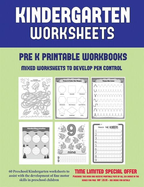 Pre K Printable Workbooks (Mixed Worksheets to Develop Pen Control): 60 Preschool/Kindergarten Worksheets to Assist with the Development of Fine Motor (Paperback)