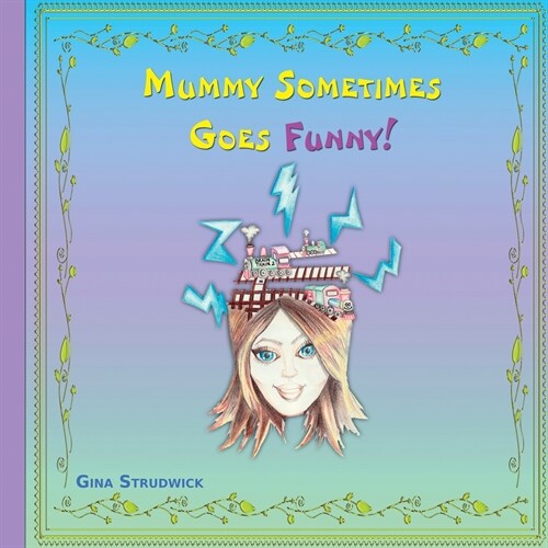 Mummy Sometimes Goes Funny! (Paperback)