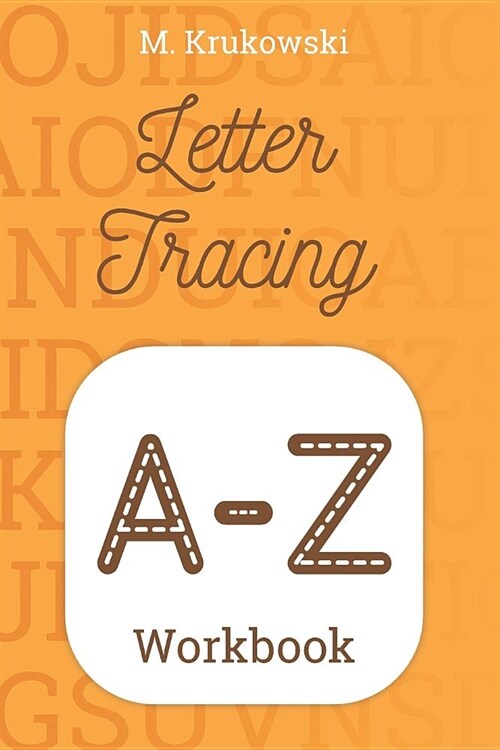 Letter Tracing A-Z: Alphabet Workbook (Paperback)