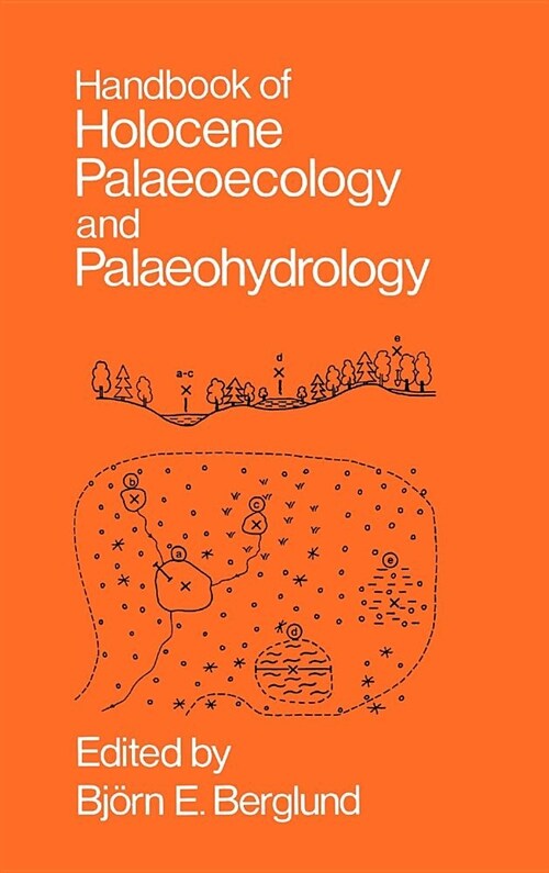 Handbook of Holocene Palaeoecology and Palaeohydrology (Hardcover)