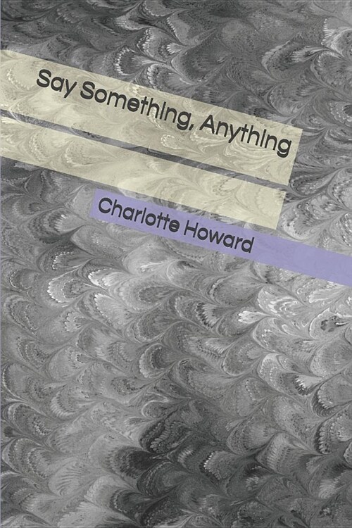 Say Something, Anything (Paperback)