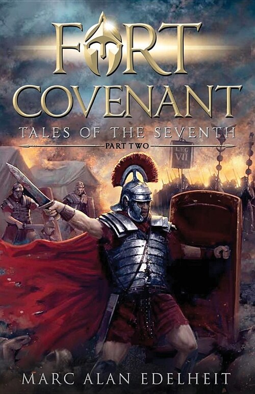 Fort Covenant: Tales of the Seventh: Part Two (Paperback)