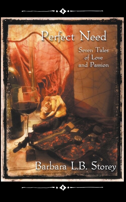 Perfect Need - Seven Tales of Love and Passion (Paperback)