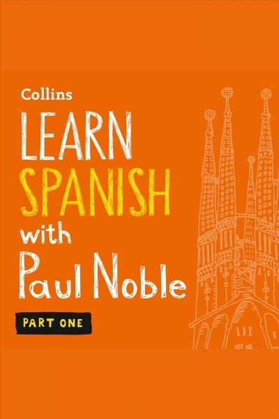 Learn Spanish with Paul Noble, Part 1: Spanish Made Easy with Your Personal Language Coach (Audio CD)