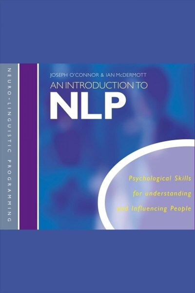 An Introduction to Nlp: Psychological Skills for Understanding and Influencing People (Audio CD)