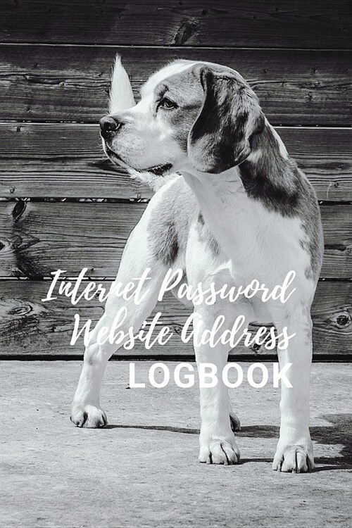 Internet Password Website Address Logbook: Beagle Dog Lovers, Personal Online Web URL Username Login Email Keeper Organizer Notebook, A to Z Alphabeti (Paperback)