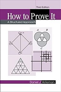 How to Prove It : A Structured Approach (Paperback, 3 Revised edition)