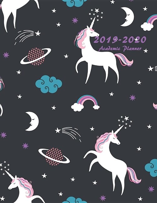 2019-2020 Academic Planner: Large Weekly and Monthly Planner with Inspirational Quotes and Unicorn Cover Volume 3 (July 2019 - June 2020) (Paperback)