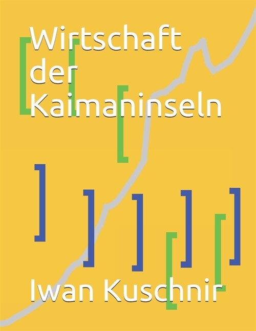 Wirtschaft Der Kaimaninseln (Paperback)