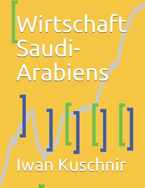 Wirtschaft Saudi-Arabiens (Paperback)