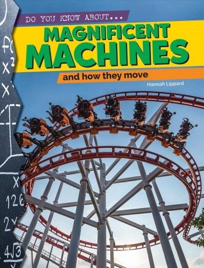 Magnificent Machines and How They Move (Hardcover)