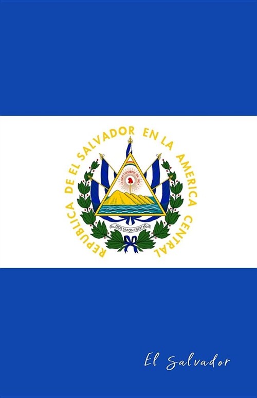El Salvador: Flagge, Notizbuch, Urlaubstagebuch, Reisetagebuch Zum Selberschreiben (Paperback)