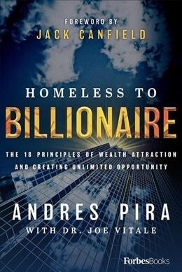 [중고] Homeless to Billionaire: The 18 Principles of Wealth Attraction and Creating Unlimited Opportunity (Hardcover)