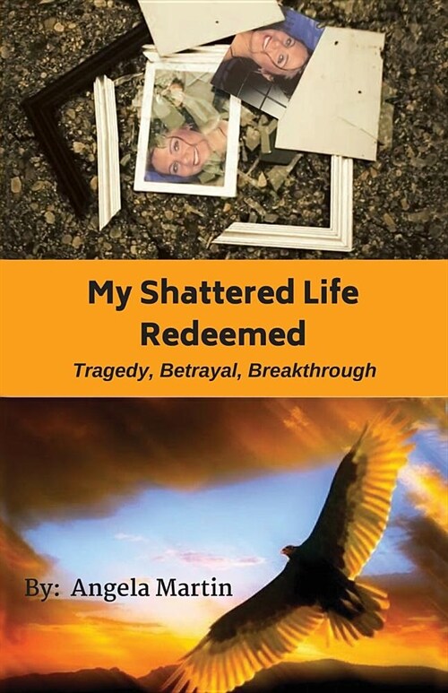 My Shattered Life Redeemed (Paperback)