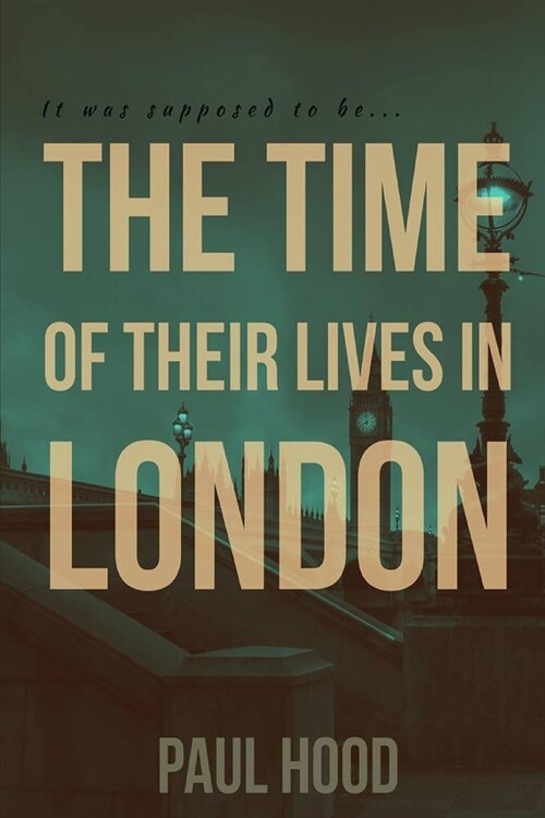 The Time of Their Lives in London (Paperback)
