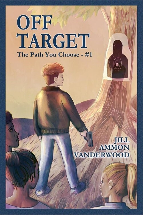 Off Target: The Path You Choose - #1 (Paperback)