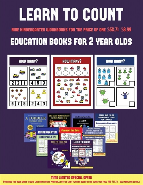 Education Books for 2 Year Olds (Learn to Count for Preschoolers): A Full-Color Counting Workbook for Preschool/Kindergarten Children. (Paperback)