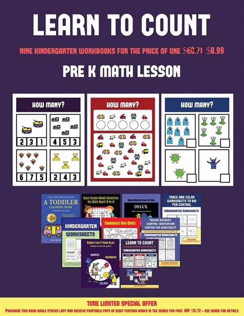 Pre K Math Lesson (Learn to Count for Preschoolers): A Full-Color Counting Workbook for Preschool/Kindergarten Children. (Paperback)