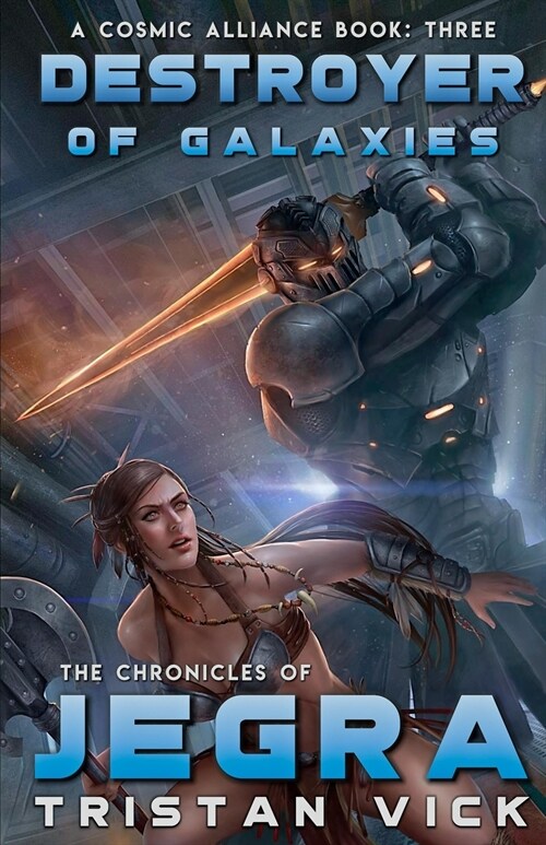 The Chronicles of Jegra: Destroyer of Galaxies (Paperback)