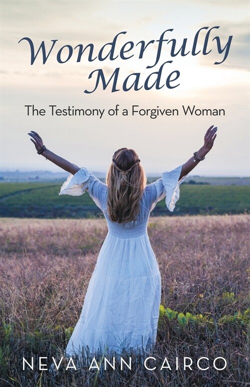 Wonderfully Made: The Testimony of a Forgiven Woman (Paperback)