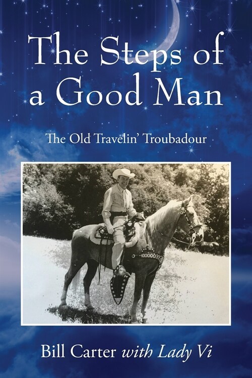 The Steps of a Good Man: The Old Travelin Troubadour (Paperback)