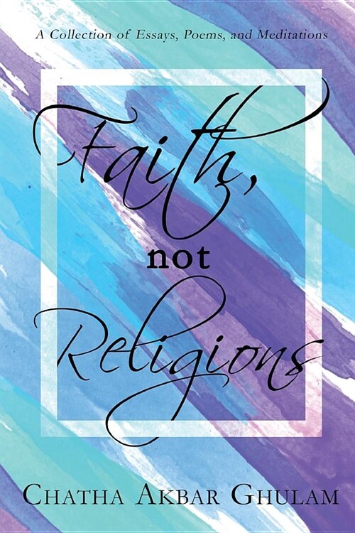 Faith Not Religions: Revised Edition (Paperback)