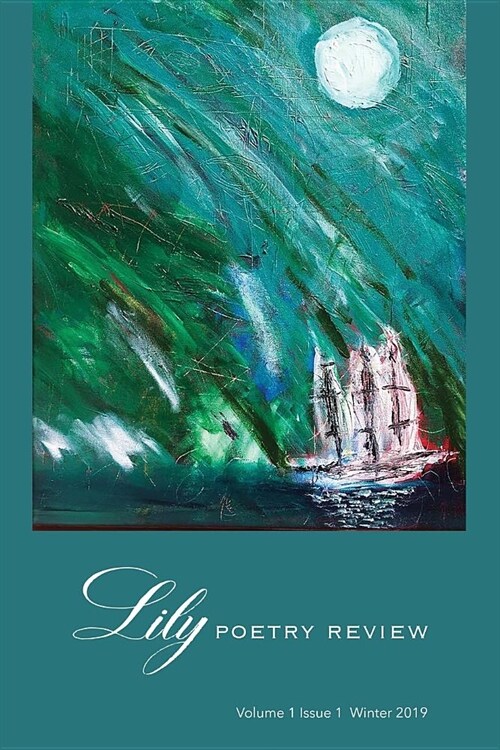 Lily Poetry Review: Volume 1 Issue 1 (Paperback)