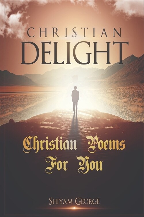 Christian Delight: Christian Poems for You (Paperback)