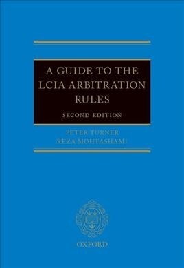 A Guide to the Lcia Rules 2e (Hardcover, 2)