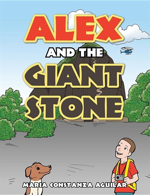 Alex and the Giant Stone (Paperback)