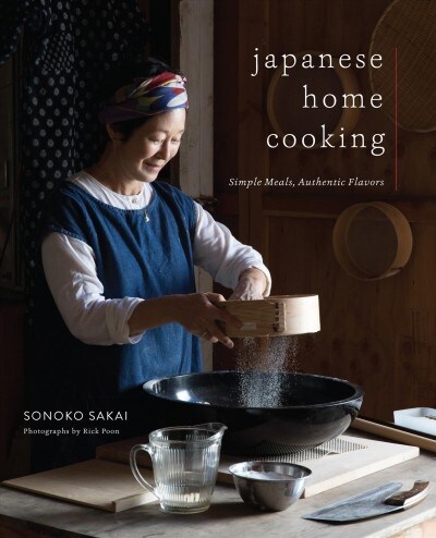 Japanese Home Cooking: Simple Meals, Authentic Flavors (Hardcover)