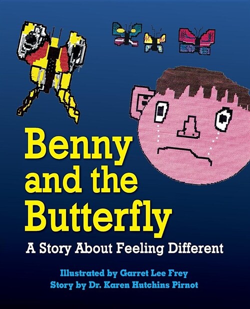 Benny and the Butterfly: A Story about Feeling Different (Paperback)