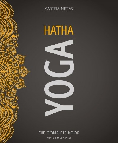 Hatha Yoga : The Complete Book (Paperback)