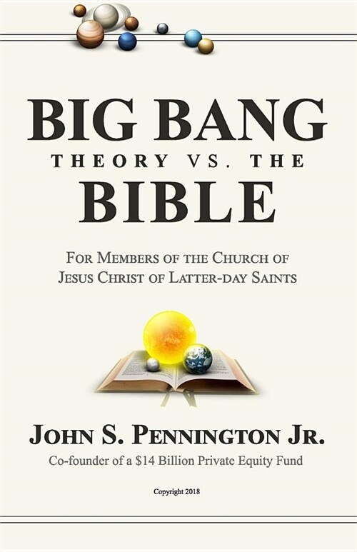 Big Bang Theory vs. the Bible: For Members of the Church of Jesus Christ of Latter-Day Saints (Paperback)