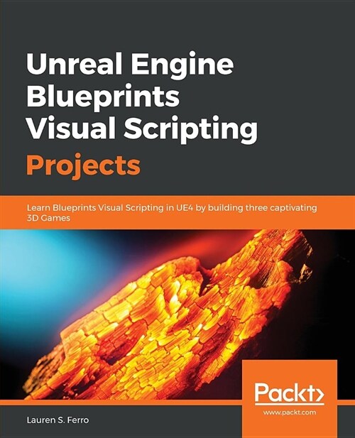 Unreal Engine Blueprints Visual Scripting Projects (Paperback)