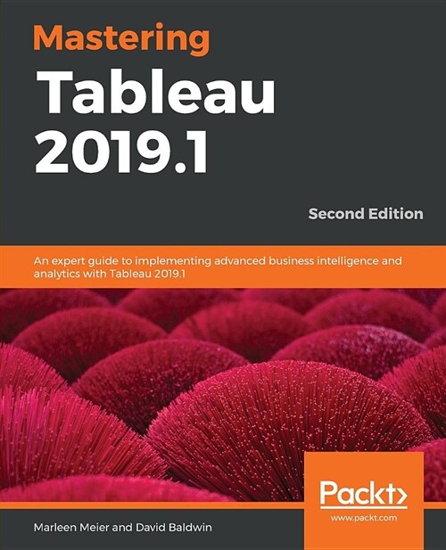 Mastering Tableau 2019.1 -Second Edition (Paperback)