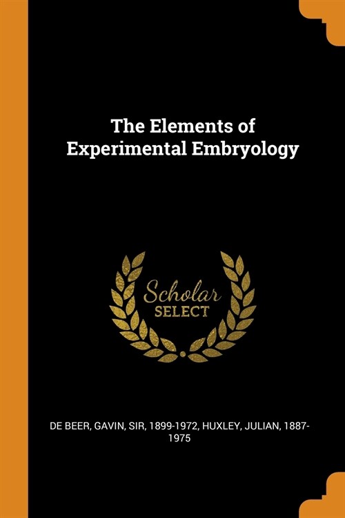 The Elements of Experimental Embryology (Paperback)