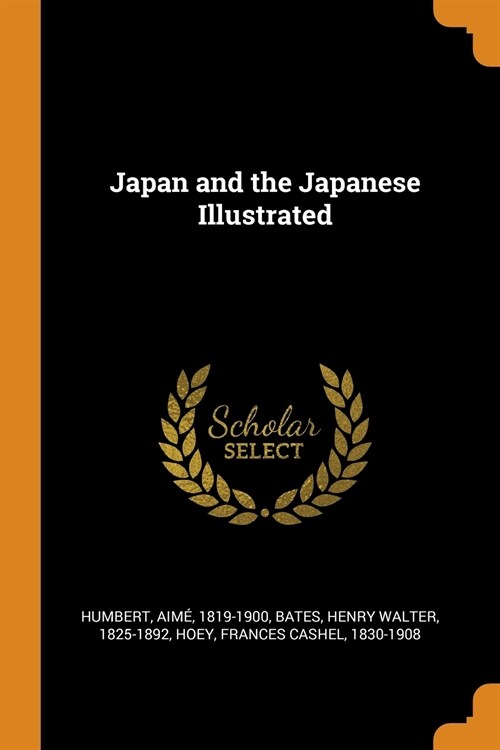 Japan and the Japanese Illustrated (Paperback)